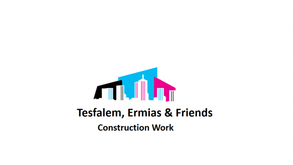 Tesfalem, Ermias and Friends Construction Work P/S
