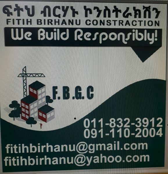 Fitih Birhanu General Construction | ፍትህ ብርሃኑ  ጠቅላላ ስራ ተቋራጭ