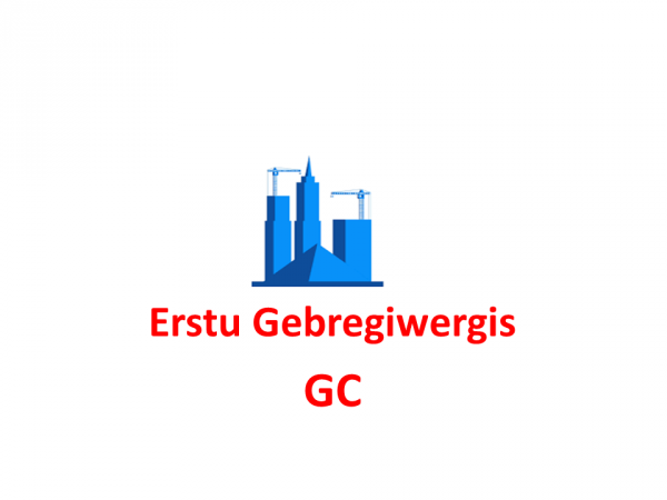 Erstu Gebregiwergis Construction PLC | እርስቱ ገብረጊወርጊስ ጠቅላላ ስራ ተቋራጭ ሃ/የተ/የግ/ማ