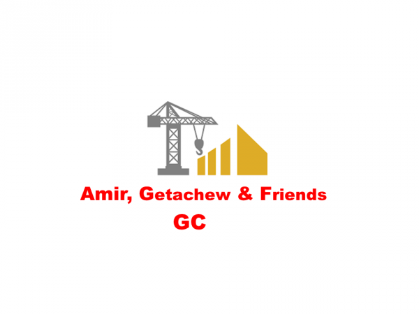 Amir ,Getachew and Friends General Construction | አሚር ፣ ጌታቸዉ እና ጓደኞቻቸዉ  ጠቅላላ ስራ ተቋራጭ