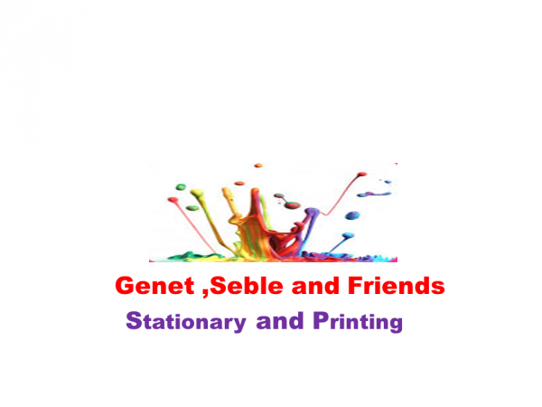 Genet , Seble and Friends Stationary and Printing | ገነት፣ ሰብለ እና ጓደኞቻቸዉ  የፅህፈት መሳሪያ እና የህትመት ስራ