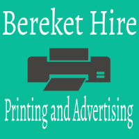 Bereket Hire Printing and Advertising | በረከት ሂሬ ህትመት እና ማስታወቂያ ስራ