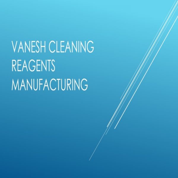 Vanesh Cleaning Reagents Manufacturing