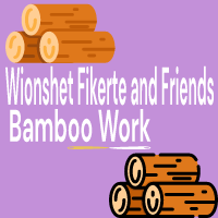 Wionshet, Fikerte and Friends Bamboo Work P/S | ወይንሸት ፍቅርተ እና ጓደኞቻቸው የቀርከሃ ስራ ህ/ሽ/ማ