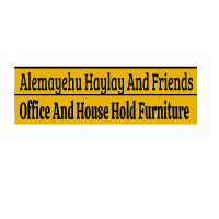 Alemayehu Haylay And Friends Office And House Hold Furniture | አለማየሁ ሀይላይ እና ጓደኞቻቸው  የቤትና የቢሮ እቃዎች ማምረቻ