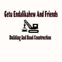 Getu Endalikahew And Friends Building And Road Construction | ጌቱ እንዳልካቸው እና ጓደኞቻቸው የሕንፃ ግንባታ ስራ