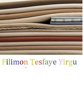 Filimon Tesfaye Garment | ፊሊሞን ተስፋዪ የጨርቃ ጨርቅ ምርቶች