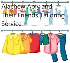 Alachew Abiy and Their Friends Tailoring Service| አላቸዉ፣ አብይ እና ጓደኞቻቸዉ ልብስ ስፌት ህብረት ሽርክና ማህበር