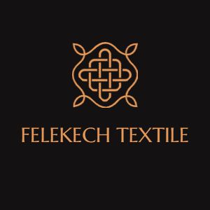 Felekech Textile | ፈለቀች ጨርቃ ጨርቅ