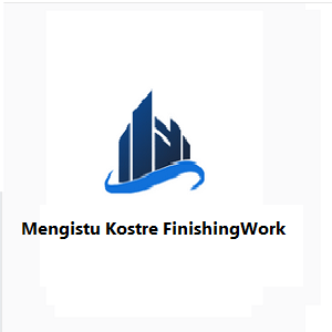 Mengistu Kostre Finishing Works | መንግስቱ ኮስትሬ የህንፃ ማጠናቀቅ ስራ