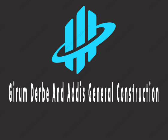 Girum Derbe And Addis General Construction | ግሩም ደርቤ እና አዲስ  ጠቅላላ ስራ ተቋራጭ
