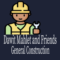 Dawit Mahlet and Friends General Construction P/S | ዳዊት፣ ማህሌት እና ጓደኞቻቸው ጠቅላላ ስራ ተቋራጭ ህ/ሽ/ማ