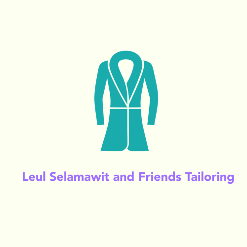 Leul Selamawit and Friends Tailoring Service | ልዑል ፣ ሰላማዊት እና ጓደኞቻቸው ልብስ ስፌት