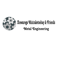 Shewarega Misiraketsehay & Friends Metal Engineering | ሸዋረጋ ምስራቀፀሀይ እና ጓደኞቻቸው ብረታ ብረት ኢንጅነሪንግ