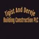Tigist and Dereje Building Construction PLC | ትግስት እና ደረጄ የሕንፃ ተቋራጭ ኃ.የተ.የግ.ማ