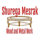 Shurega Mesrak Wood and Metal Work | ሹረጋ ምስራቅ እንጨት እና ብረታ ብረት ስራ