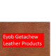 Eyob Getachew Leather Products Manufacture | እዮብ ጌታቸዉ የሌዘር ምርቶች