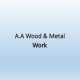 A.A Wood & Metal Work | ኤ.ኤ እንጨት እና ብረታ ብረት ስራ