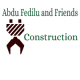 Abdu Fedilu and Friends Construction /አብዱ ፈድሉ እና ጓደኞቻቸው ኮንስትራክሽን