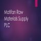 Matifan Raw Materials Supply PLC