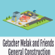 Getacher, Melak and Friends General Construction | ጌታቸር፣ መላክ እና ጓደኞቻቸው ጠቅላላ ስራ ተቋራጭ